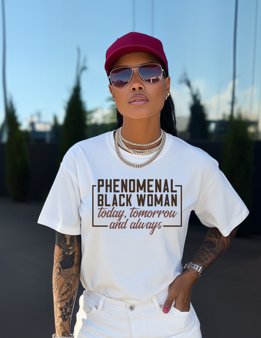 Phenomenal Black Woman Always Shirt